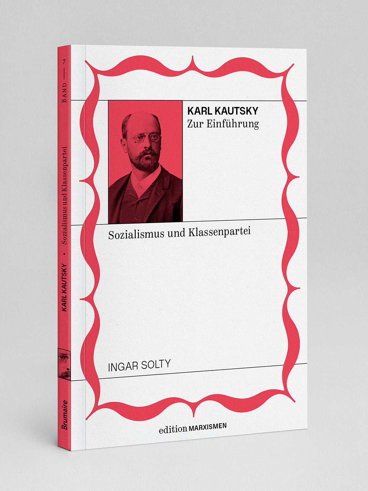 Karl Kautsky zur Einführung: Sozialismus und Klassenpartei